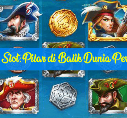 Mengenal-Provider-Slot-Pilar-di-Balik-Dunia-Permainan-Slot-Online